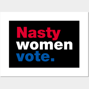 Nasty Women Vote Posters and Art